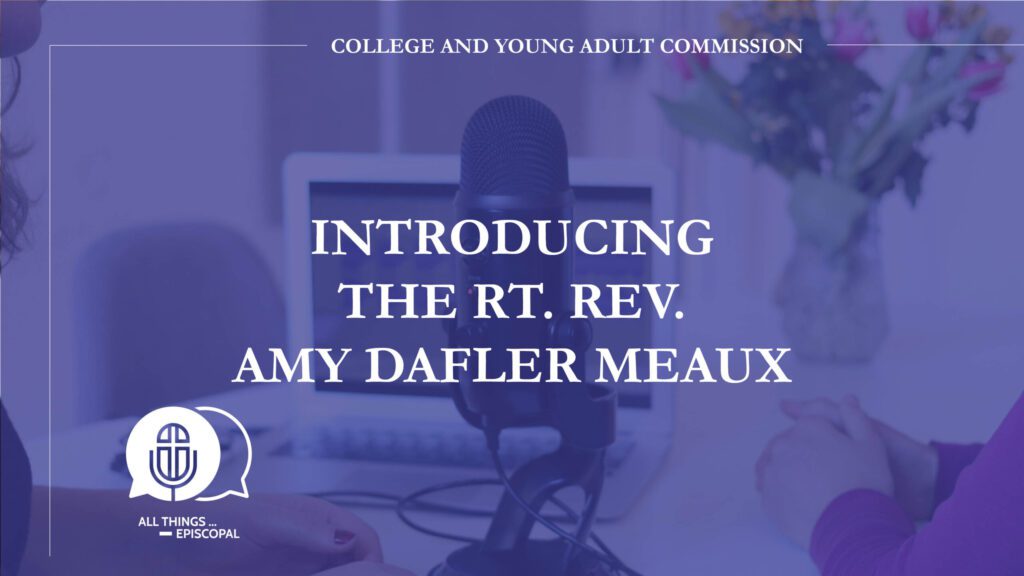 Introducing Rt. Rev. Amy